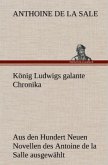 König Ludwigs galante Chronika