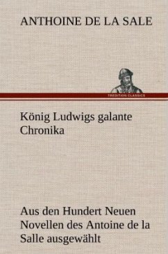 König Ludwigs galante Chronika - La Sale, Antoine de