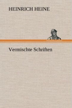 Vermischte Schriften - Heine, Heinrich