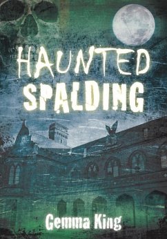 Haunted Spalding - King, Gemma