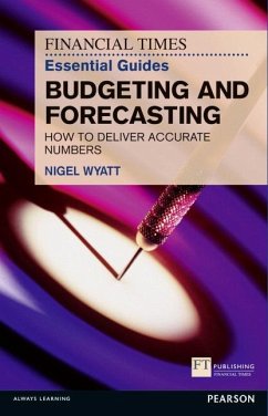 The Financial Times Essential Guide to Budgeting and Forecasting - Wyatt, Nigel