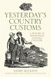 Yesterday's Country Customs: A History... - Bild 1