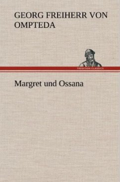 Margret und Ossana - Ompteda, Georg von