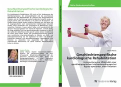 Geschlechterspezifische kardiologische Rehabilitation - Placke, Janina