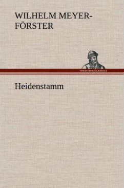 Heidenstamm - Meyer-Förster, Wilhelm