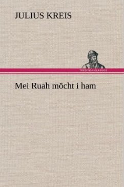 Mei Ruah möcht i ham Cover Mei Ruah möcht i ham