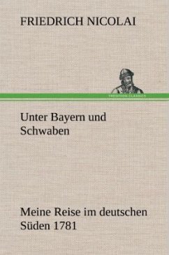 Unter Bayern und Schwaben - Nicolai, Friedrich