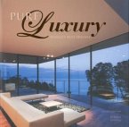 Pure Luxury: World's Best Houses