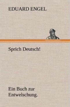 Sprich Deutsch! - Engel, Eduard