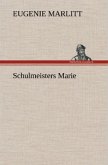 Schulmeisters Marie