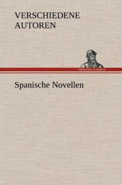 Spanische Novellen - Verschiedene Autoren