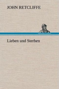 Lieben und Sterben - Retcliffe, Sir John