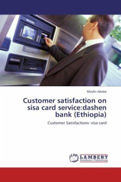 Customer satisfaction on sisa card service:dashen bank (Ethiopia)