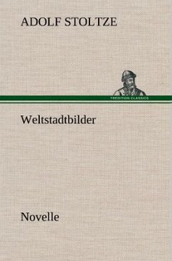 Weltstadtbilder - Stoltze, Adolf