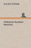 Wilhelmine Buchholz' Memoiren