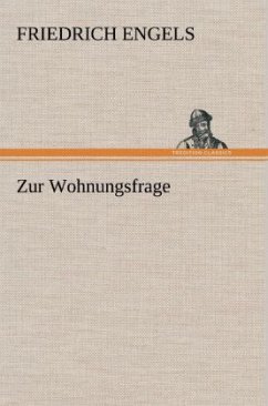 Zur Wohnungsfrage - Engels, Friedrich