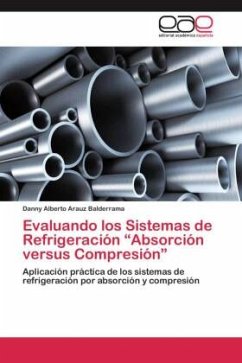 Evaluando los Sistemas de Refrigeración ¿Absorción versus Compresión¿ - Arauz Balderrama, Danny Alberto