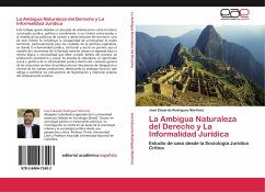 La Ambigua Naturaleza del Derecho y La Informalidad Jurídica - Rodríguez Martínez, José Eduardo