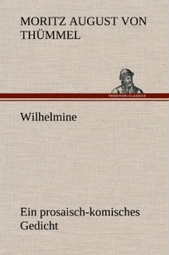 Wilhelmine - Thümmel, Moritz August von