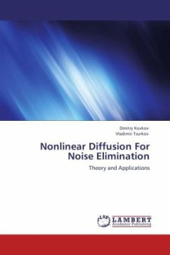 Nonlinear Diffusion For Noise Elimination - Kovkov, Dmitry;Tsurkov, Vladimir