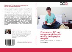 Educar con TIC: un camino posible en la opción pedagógica elegida