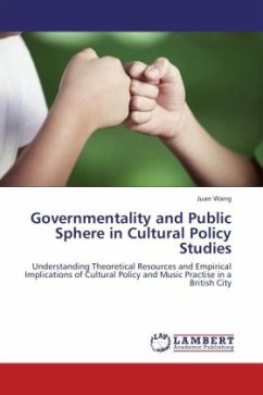 Governmentality and Public Sphere in Cultural Policy Studies - Wang, Juan