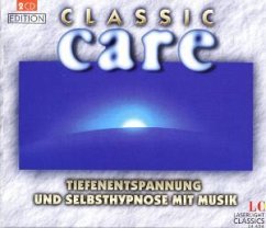 Classic Care (Tiefenentspannung und Selbsthypnose mit Musik) - verschiedene