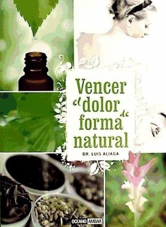 Vencer el dolor de forma natural - Aliaga Font, Luis