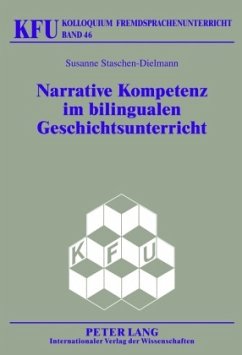 Narrative Kompetenz im bilingualen Geschichtsunterricht - Staschen-Dielmann, Susanne