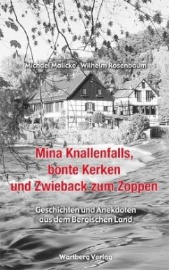 Mina Knallenfalls, bonte Kerken und Zwieback zum Zoppen - Malicke, Michael;Rosenbaum, Wilhelm
