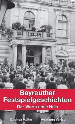 Bayreuther Festspielgeschichten - Müller, Stephan