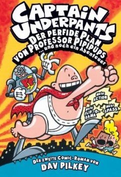 Captain Underpants - Der perfide Plan von Professor Pippipups - Pilkey, Dav
