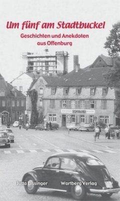 Cover Um fünf am Stadtbuckel - Geschichten und Anekdoten aus Offenburg