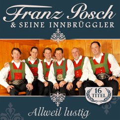 Allweil Lustig - Posch,Franz & Seine Innbrüggler