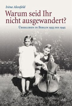 Warum seid Ihr nicht ausgewandert? - Alenfeld, Irène