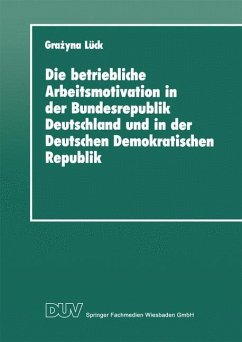 Die betriebliche Arbeitsmotivation in der Bundesrepublik Deutschland und in der Deutschen Demokratischen Republik - Lück, Grazyna