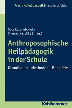 Anthroposophische Heilpädagogik in der Schule - Kaschubowski, Götz; Maschke, Thomas