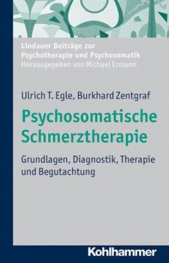 Psychosomatische Schmerztherapie - Egle, Ulrich T.; Zentgraf, Burkhard