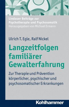 Langzeitfolgen familiärer Gewalterfahrung - Egle, Ulrich T.;Nickel, Ralf