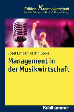 Management in der Musikwirtschaft - Limper, Josef;Lücke, Martin