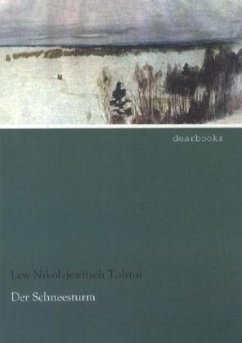 Der Schneesturm - Tolstoi, Leo N.