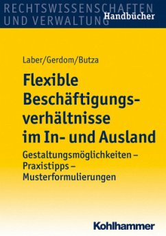 Flexible Beschäftigungsverhältnisse im In- und Ausland - Laber, Jörg;Gerdom, Thomas;Butza, Ulrike