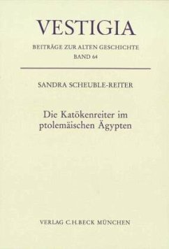 Die Katökenreiter im ptolemäischen Ägypten - Scheuble-Reiter, Sandra