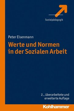Werte und Normen in der Sozialen Arbeit - Eisenmann, Peter
