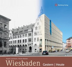 Wiesbaden gestern und heute - Lauterbach, Brigitte;Weichel, Thomas