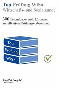 Top Prüfung Wirtschafts- und Sozialkunde - 300 Testaufgaben für die Abschlussprüfung