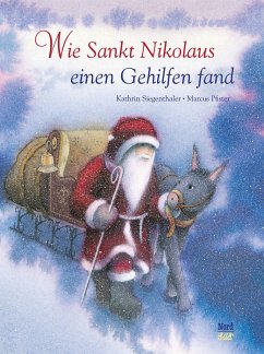 Wie Sankt Nikolaus einen Gehilfen fand - Siegenthaler, Kathrin;Pfister, Marcus