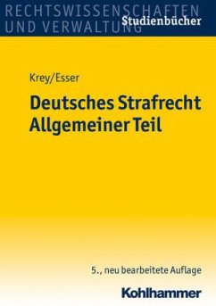 Grundlagen, Tatbestandsmäßigkeit, Rechtswidrigkeit, Schuld / Deutsches Strafrecht, Allgemeiner Teil - Krey, Volker