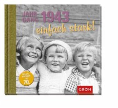 Jahrgang 1943 einfach stark! - Lieb, Theresa M.