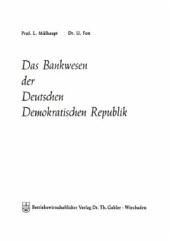 Das Bankwesen der Deutschen Demokratischen Republik - Mülhaupt, Ludwig